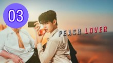 Peach Lover Episode 3 Engsub