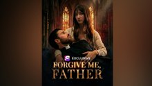 Forgive Me Father Full Episodes