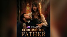 Forgive Me Father Full Episodes