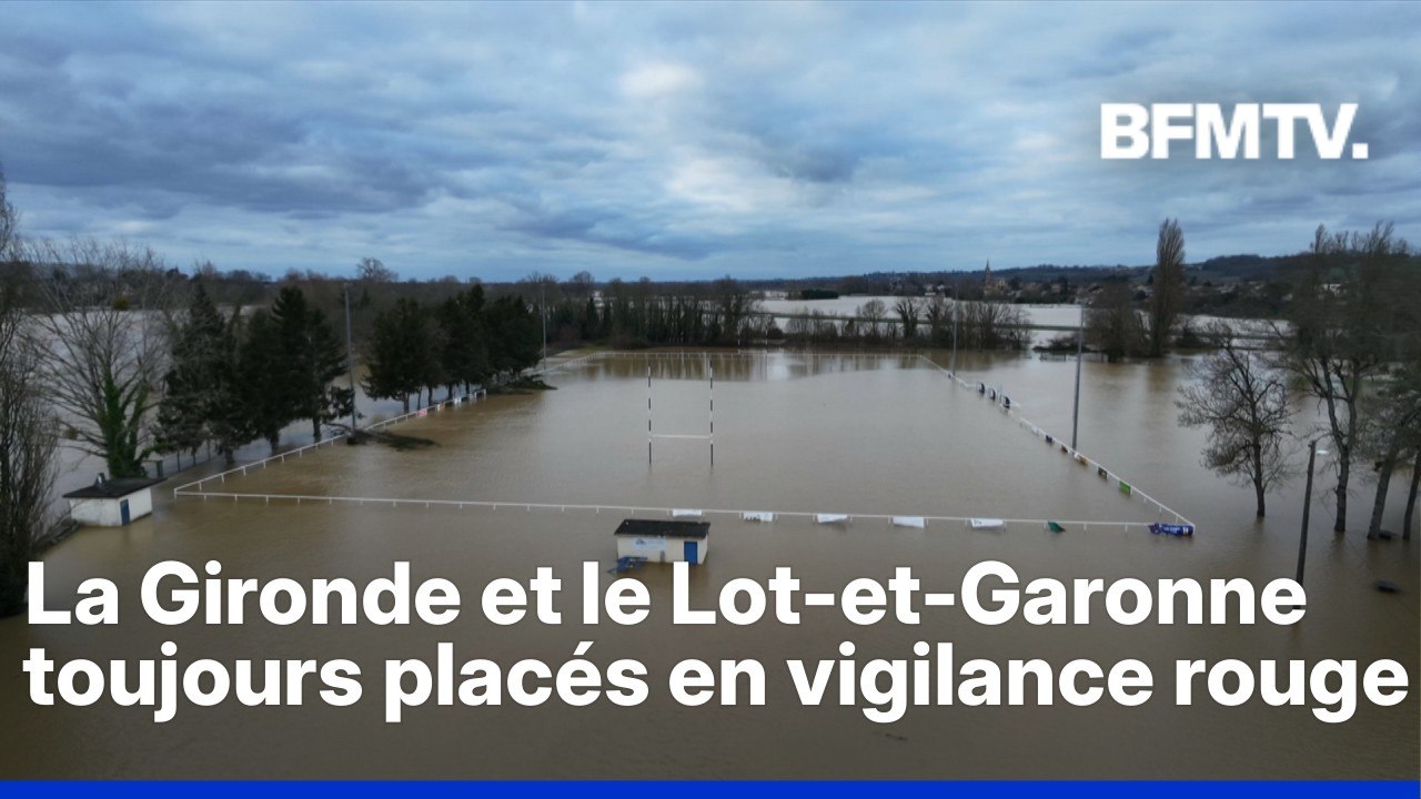 Crues: 22.000 foyers en Gironde et 12.900 personnes dans le Lot-et-Garonne sans électricité
