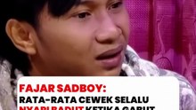 Fajar Sadboy: Cewek rata2 suka cari badut ketika mereka lagi gabut