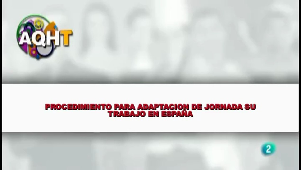 PROCEDIMIENTO PARA ADAPTACION DE JORNADA DE SU TRABAJO EN ESPAÑA