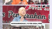 #AWANIRingkas 15 Februari 2026 | 9PM