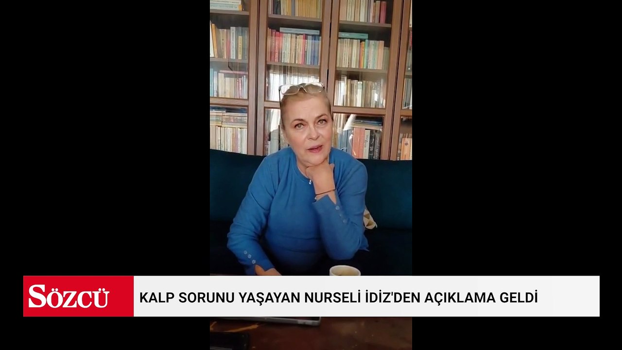 Kalp sorunu yaşayan Nurseli İdiz'den açıklama geldi
