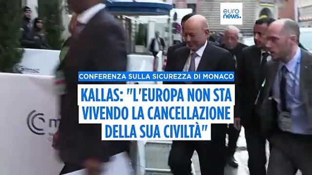 Monaco, Kallas risponde agli Usa: L'Europa non sta vivendo la cancellazione della sua civiltà