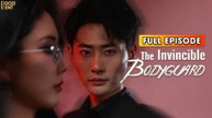Invincible Bodyguard (2026) [ FREE DRAMA | FULL ]