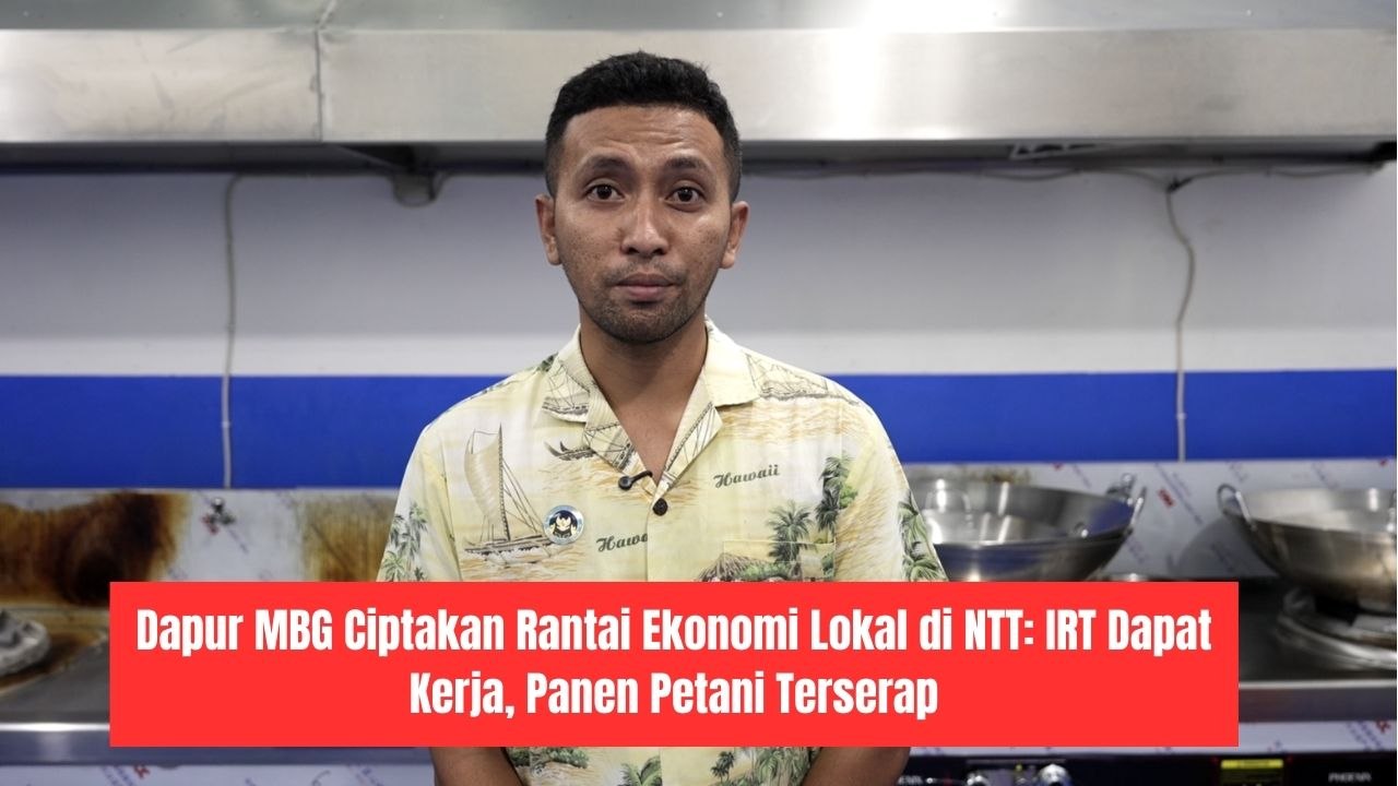 Dapur MBG Ciptakan Rantai Ekonomi Lokal di NTT: IRT Dapat Kerja, Panen Petani Terserap