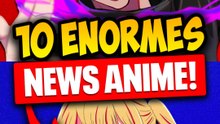 Les énormes news anime et manga de la semaine