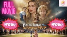 New You’Re Fired, Mr Football Mvp Idrama Drama Hub