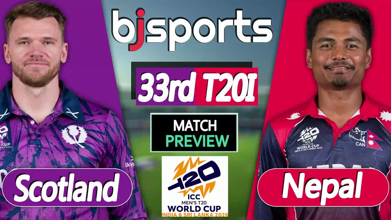 T20 World Cup 2026 | Scotland vs Nepal 33rd Match T20l Match Preview |