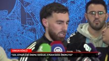 Orkun Kökçü: Pes etmeyerek 3 puana ulaştık