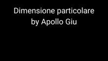 Dimensione particolare by Apollo Giu