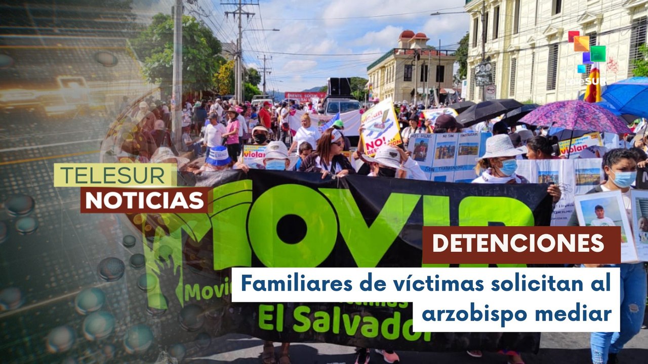 Movimientos salvadoreños se movilizan por víctimas del régimen de excepción