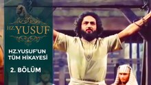 Hz. Yusuf'un Tüm Hikayesi 2. Bölüm | Hz. Yusuf