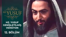 Hz. Yusuf 12. Bölüm (Genişletilmiş Versiyon)