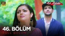 Aşk Ağlatır Hint Dizisi 46. Bölüm (4K)