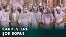 Hz. Yusuf'tan, Kardeşlerine Sürpriz Soru | Hz. Yusuf
