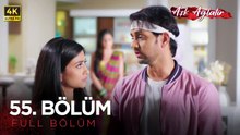 Aşk Ağlatır Hint Dizisi 55. Bölüm (4K)