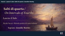 Lascia il Lido ( Vaccai | Salti di quarta) Jennifer Rowley Soprano