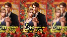 In Love With My Bestie's Son Full Movie