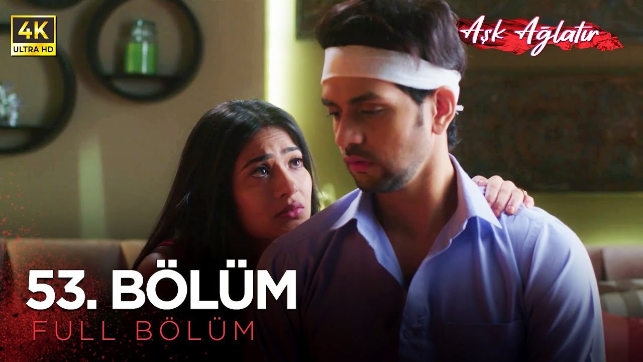 Aşk Ağlatır Hint Dizisi 53. Bölüm (4K)