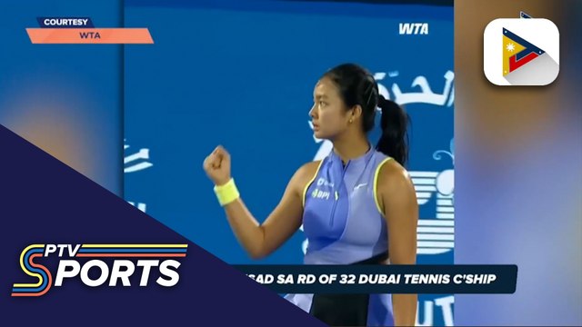 Alex Eala, umusad sa Round of 32 ng Dubai Tennis Championship