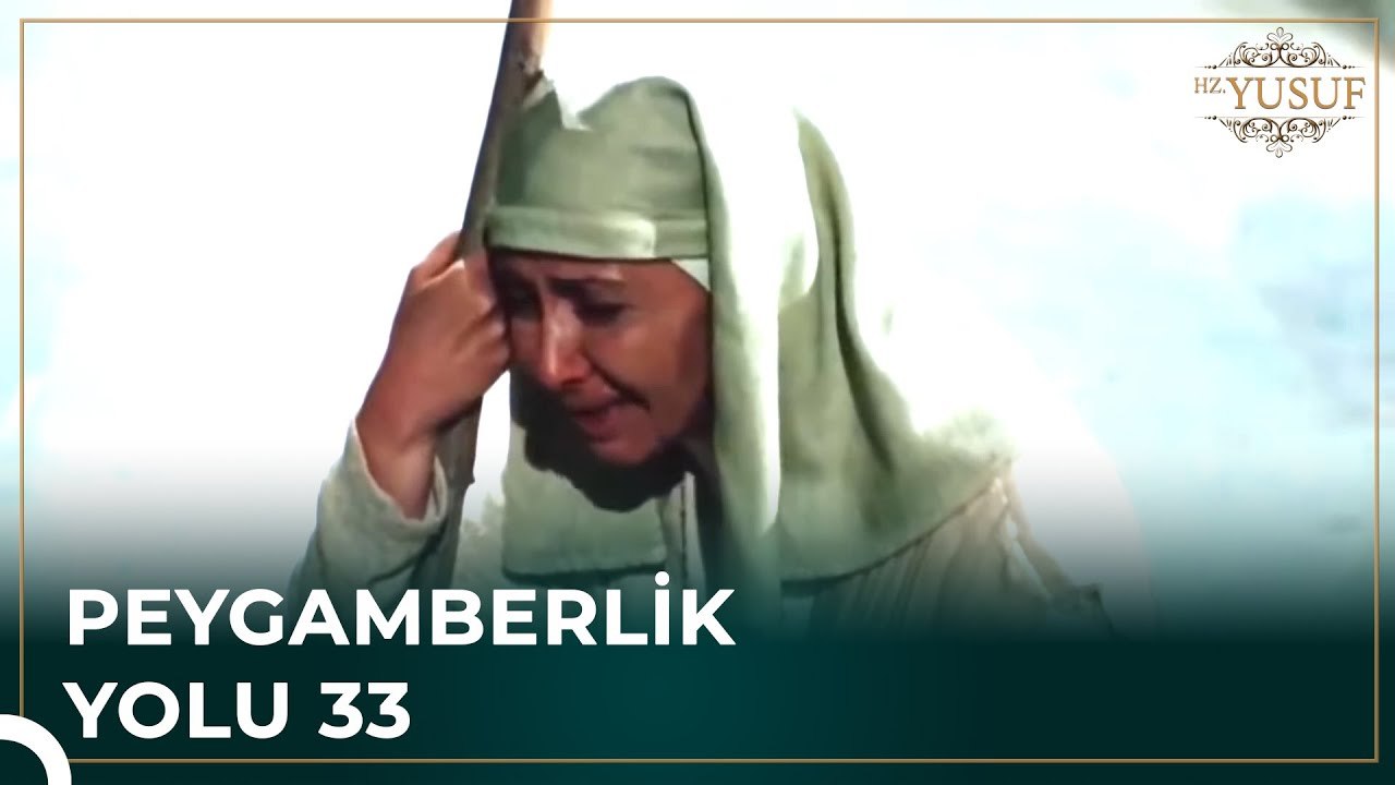Züleyha'nın Çilesi | Peygamberlik Yolu 33