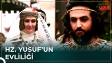 Kral, Hz. Yusuf'un Evlenmesini İstedi | Hz. Yusuf