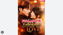 Fallen Beast, Low-Budget Love Drama Movies English Sub
