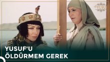 Züleyha, Hz. Yusuf'un Canını Almaya Karar Verdi | Hz. Yusuf