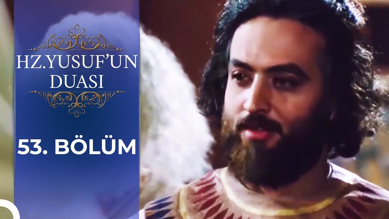 Peygamberin Yoldaşları  | Hz. Yusuf'un Duası