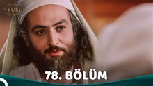 Yakup Oğlu Yusuf | 78. Bölüm