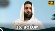 Hz. Yusuf 35.Bölüm (4K)