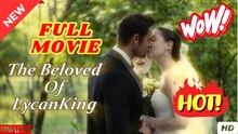 The Beloved of Lycan King (2025) - FULL