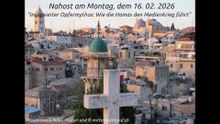 Nahost am Montag, dem 16. 02. 2026 "Inszenierter Opfermythos: Wie die Hamas den Medienkrieg führt"