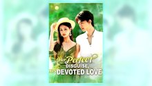 Her Perfect Disguise His Devoted Love full short