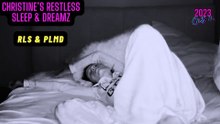 Restless Sleep 😴 Oct 14, 2023 (RLS & PLMD)