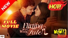 🔥💥 Flirting With Fate Full Movie HD