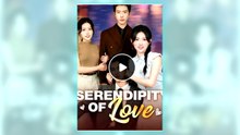 Serendipity of Love full short