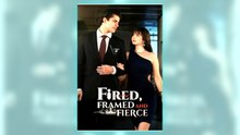 Fired, Framed, and Fierce full short