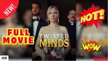🧡🍏 🔥 Twisted Minds Full Movie