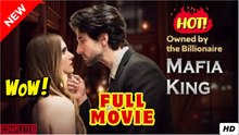 [New] Owned by the Billionaire Mafia King - Full Movie