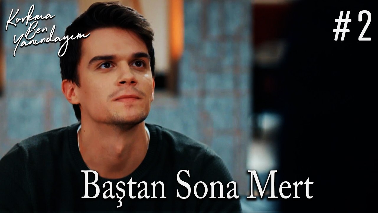 Baştan Sona Mert #2
