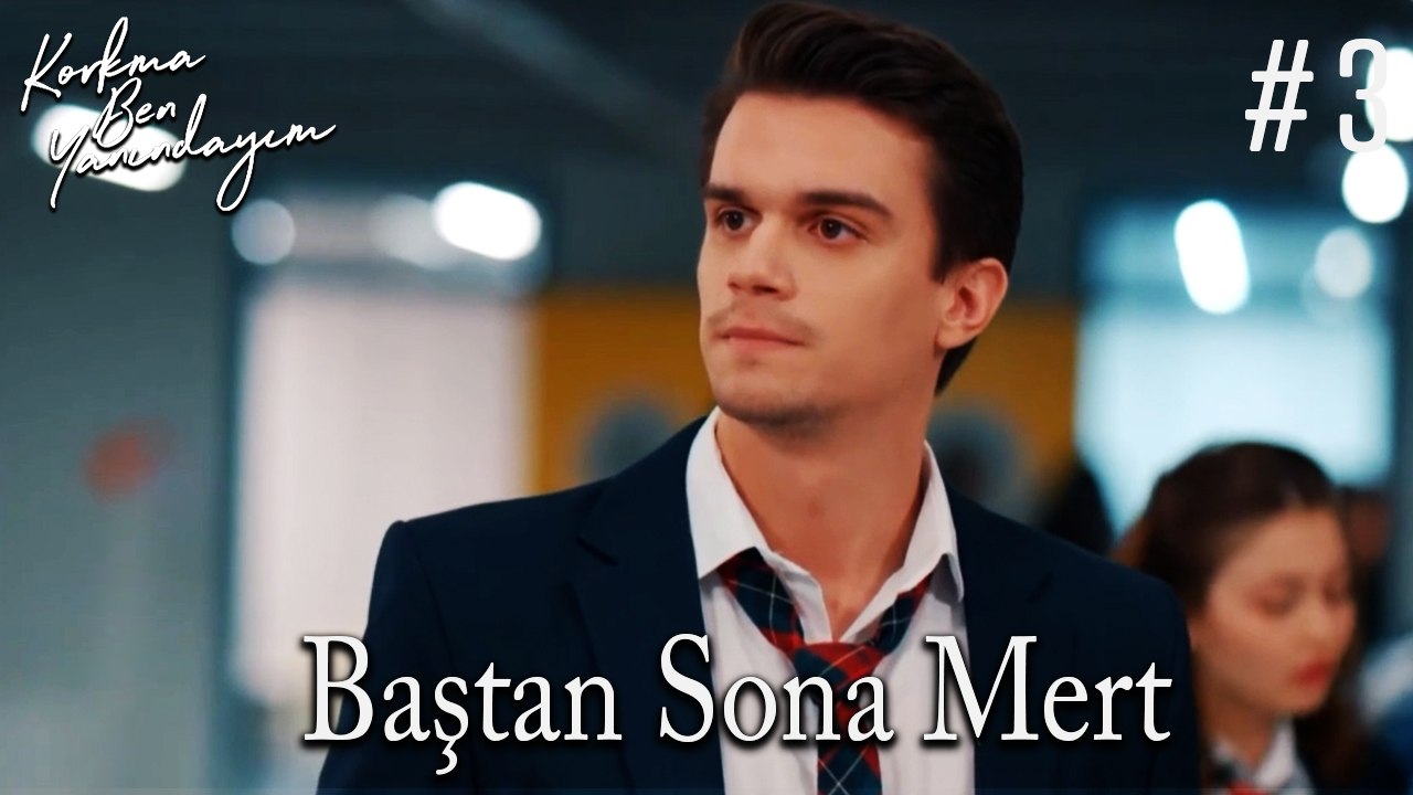 Baştan Sona Mert #3