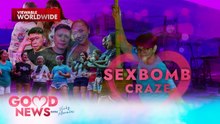 Ang mga pinalaki ng SexBomb, kilalanin! | Good News