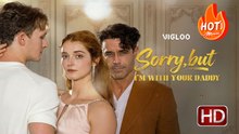 Sorry, But I'm with your Daddy | Full Movie HD - Drama Romance Sweet Romance Modern Medical Romantic Suspenseful Taboo Workplace USA ShortFilms