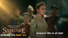 Sang'gre: Armea’s life is at risk! (Episode 176 - Part 3/3) | Encantadia Chronicles