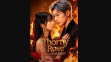 THE THORNY ROSE HE CAN'T RESIST