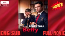 Brace Face Betty #englishsub 🍿