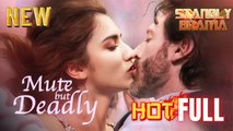 Mute but Deadly Full HD Short Drama I Best Romantic ShortFilms Hot Emotional Dark Forbidden Romance New Series 2026